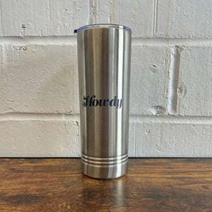 Howdy Insulated Skinny Tumbler